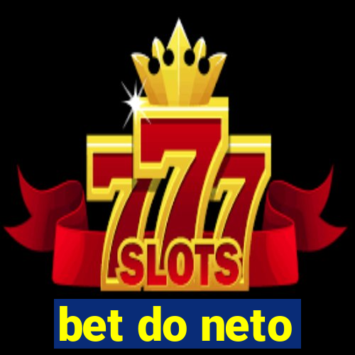 bet do neto